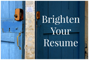 Brighten Your Resume